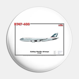 Boeing B747-400 - Cathay Pacific Airways (Art Print) Pin