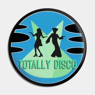 Totally disco Pin
