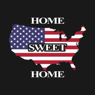 America Home Sweet Home T-Shirt