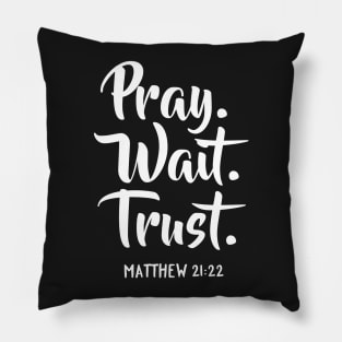 Pray Wait Trust Bible Scripture Verse Pillow