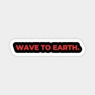 Wave to Earth Magnet