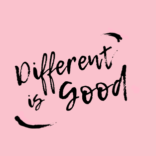 Different is good T-Shirt