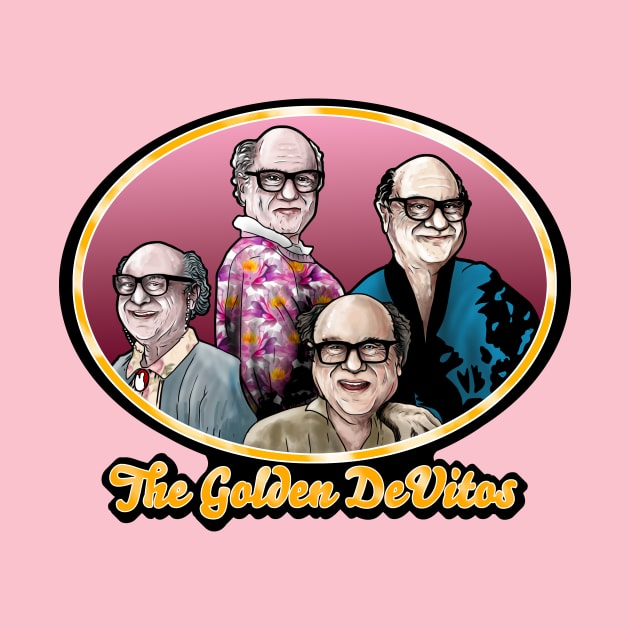 Danny DeVito is the Golden Girls by Harley Warren