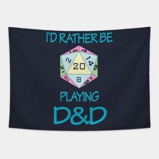 I'd Rather Be Playing D&D Tapestry