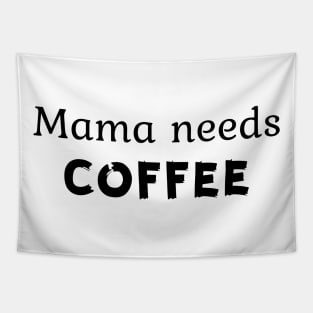 Mama needs coffee Tapestry