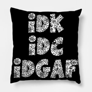 IDK IDC IDGAF Groovy Floral Funny Saying Pillow