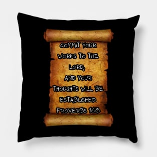 Commit your works Proverbs 16:3 roll scroll Pillow