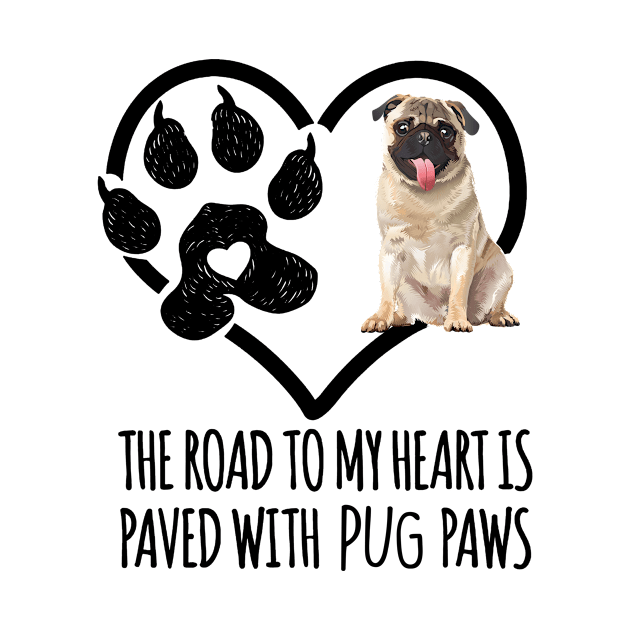 The Road To My Heart Is Paved With Pug Paws by Hound mom