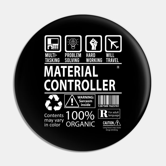 Material Controller T Shirt - MultiTasking Certified Job Gift Item Tee Pin by Aquastal