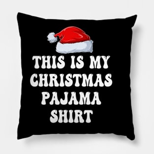 This Is My Christmas Pajama Shirt Pillow