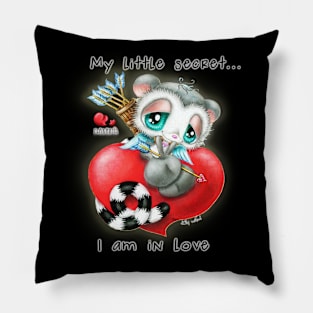 My little secret... I am in love Pillow