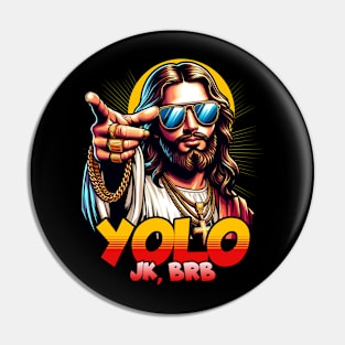 YOLO JK, BRB Jesus Pin