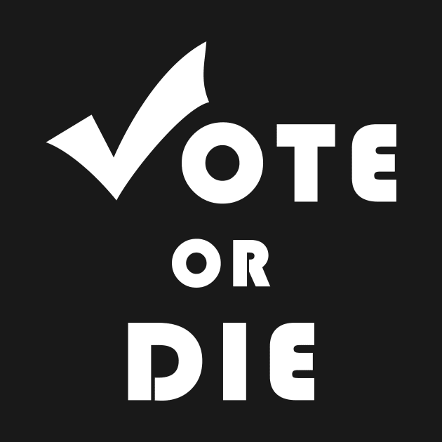 Vote Or Die by HAITHAM