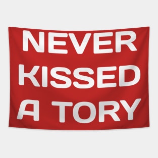 never kissed a tory Tapestry