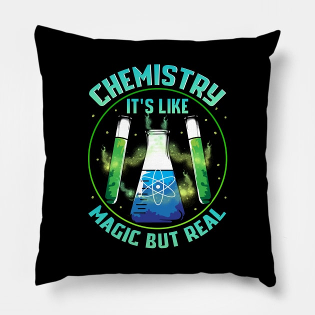 Funny Chemistry It's Like Magic But Real Pillow by theperfectpresents