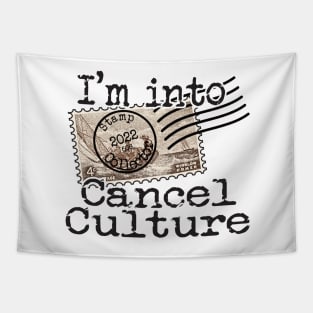 I'm Into Cancel Culture Tapestry