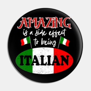 Italia Amazing Is A Side Effect To Being Italian Proud Italy Pin