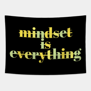 Mindset is everything Tapestry