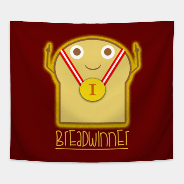 Breadwinner Silly Tapestry TeePublic