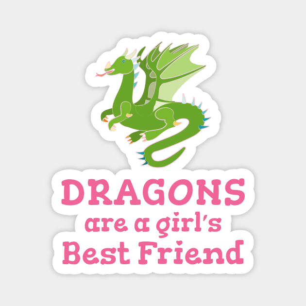 Dragons are a Girl's Best Friend Magnet by evisionarts