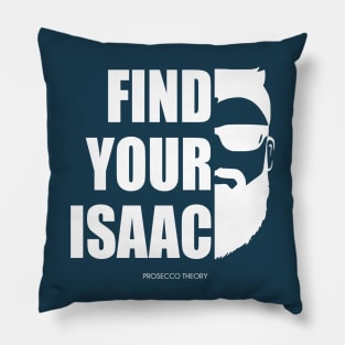 Find Your Isaac! (white) Pillow