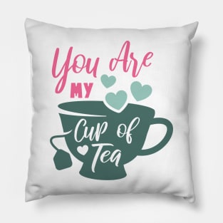 You are My Cup of Tea Valentine Love Art Pillow