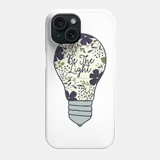 Be The Light - Bible Verse Phone Case