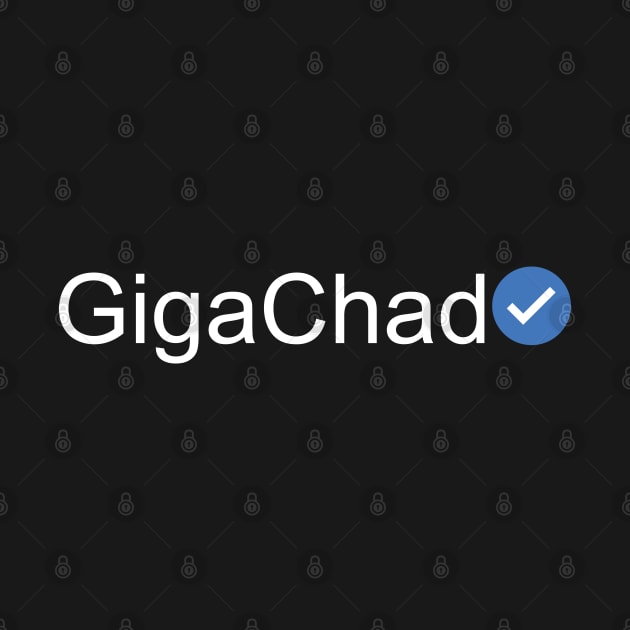 Verified GigaChad (White Text) by inotyler