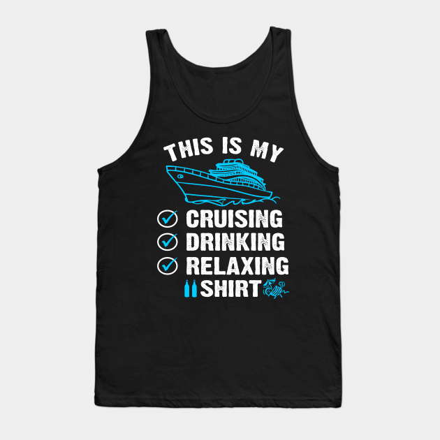 This Is My Cruising Drinking Relaxing Shirt - This Is My Cruising ...