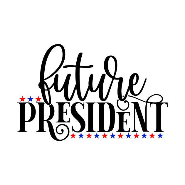 Future President by Coral Graphics