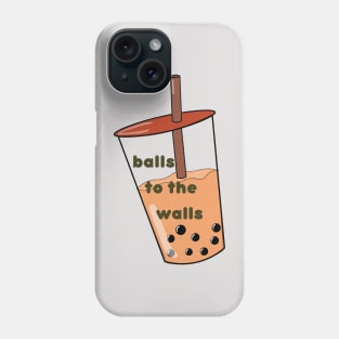 Balls to the Wall Phone Case