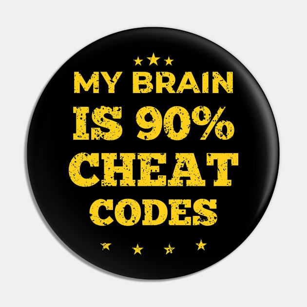 Funny PC Gamer My Brain is 90% Cheat Codes Pin by Dr_Squirrel