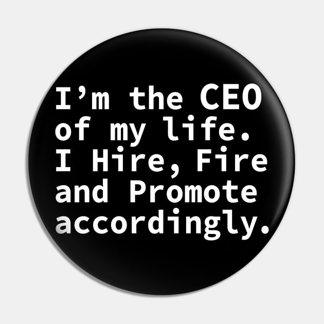 I'm the CEO of my Life Pin by Alema Art