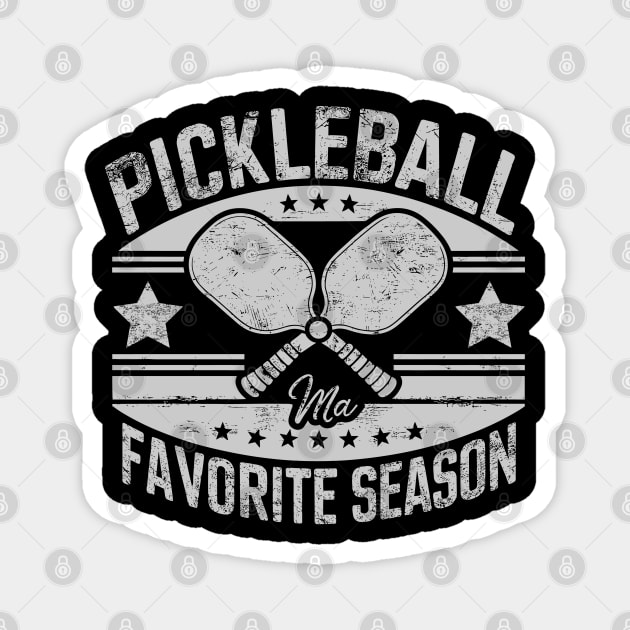Pickleball Ma Favorite Season Funny Pickleball Player Lover Dinking Magnet by JessArty