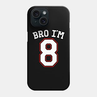 Bro Im  years old, eighth Birthday Jersey 8th Birthday Phone Case