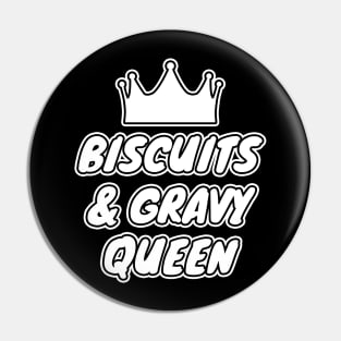 Biscuits and Gravy Queen Pin