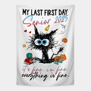 My Last First Day Senior 2025 It's Fine I'm Fine Everything is Fine Tapestry