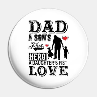 Father Love Dad A Son's First Hero A Daughter's Pin