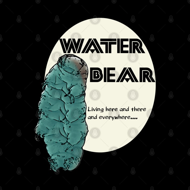 Water Bears Everywhere, Hardy Tardigrade by MadLils