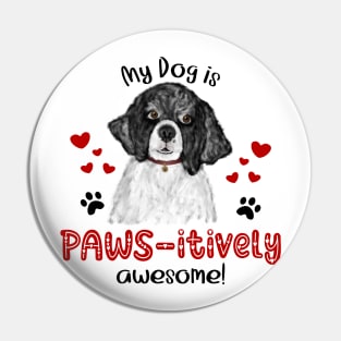 My Dog Is Pawsitively Awesome (Portuguese Water Dog) Pin