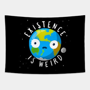 Existence is weird Tapestry