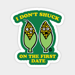 SHUCK FIRST DATE Magnet