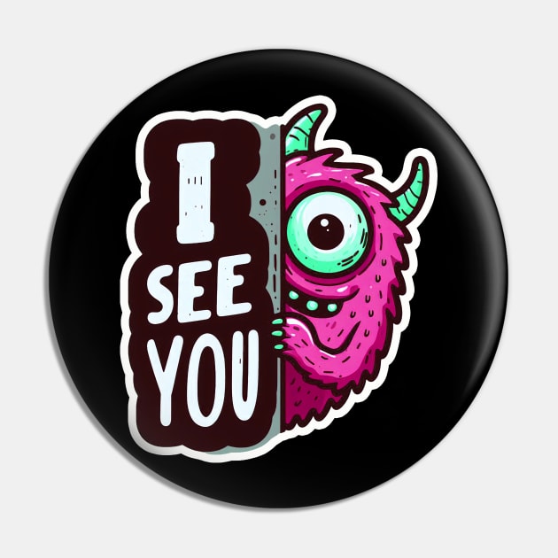 Peekaboo I SEE YOU Monster Pin by Plushism