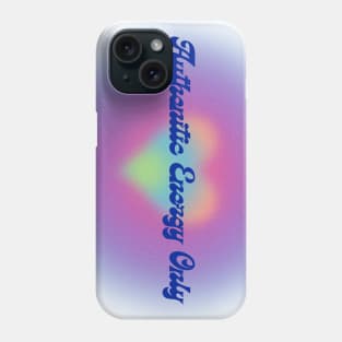 Authentic Vibes Only Phone Case