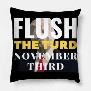 Flush the turd November third Pillow