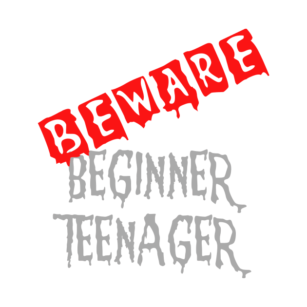 Beware,Beginner Teenager Funny idea Gift for a 13th birthday by Rossla Designs