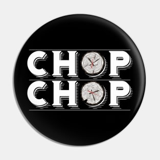 Chop Chop Pin