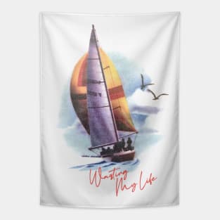 Wasting My Life ∆ Nihilist Sailboat Design Tapestry