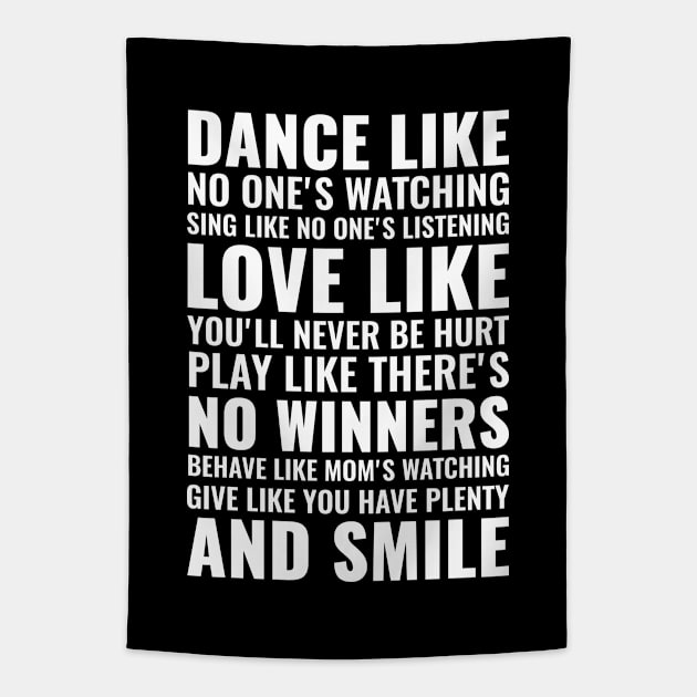 Dance like no one's watching sing like no one's listening Inspirational Tapestry by Inspirify