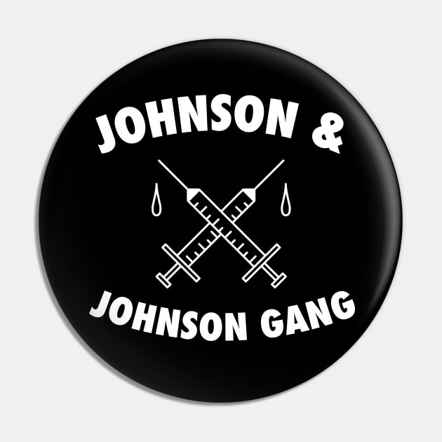 Johnson J&J Gang - Funny Vaccine Pin by tommartinart